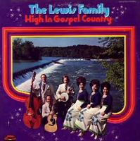 The Lewis Family - High In Gospel Country